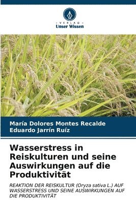 bokomslag Wasserstress in Reiskulturen und seine Auswirkungen auf die Produktivitt