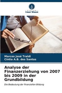 bokomslag Analyse der Finanzerziehung von 2007 bis 2009 in der Grundbildung