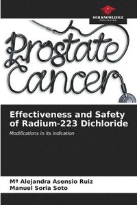 bokomslag Effectiveness and Safety of Radium-223 Dichloride