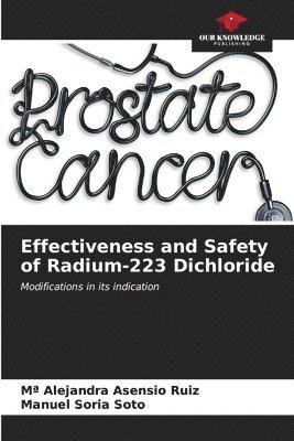 Effectiveness and Safety of Radium-223 Dichloride 1