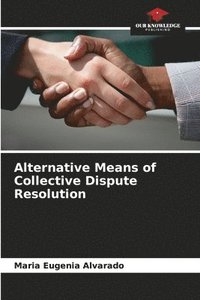 bokomslag Alternative Means of Collective Dispute Resolution