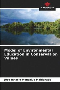 bokomslag Model of Environmental Education in Conservation Values