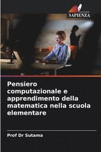 bokomslag Pensiero computazionale e apprendimento della matematica nella scuola elementare