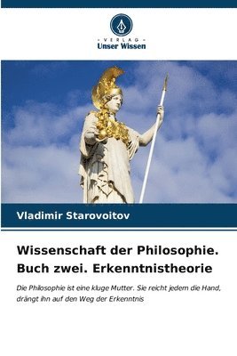 bokomslag Wissenschaft der Philosophie. Buch zwei. Erkenntnistheorie