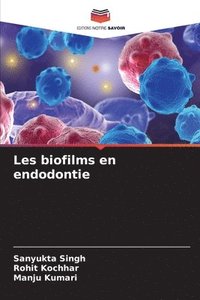 bokomslag Les biofilms en endodontie