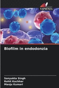 bokomslag Biofilm in endodonzia