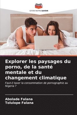 Explorer les paysages du porno, de la sant mentale et du changement climatique 1