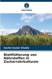 bokomslag Blattftterung von Nhrstoffen in Zuckerrohrkulturen