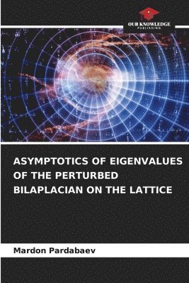 Asymptotics of Eigenvalues of the Perturbed Bilaplacian on the Lattice 1
