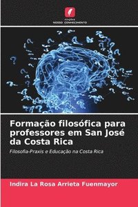 bokomslag Formao filosfica para professores em San Jos da Costa Rica