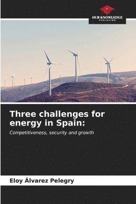 Three challenges for energy in Spain 1