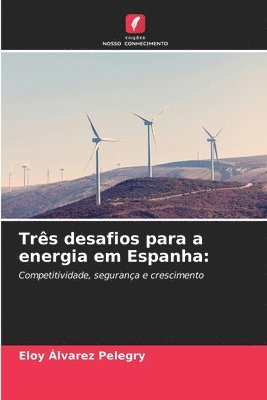 Trs desafios para a energia em Espanha 1
