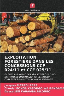 EXPLOITATION FORESTIERE DANS LES CONCESSIONS CCF 024/11 et CCF 025/11 1