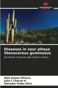 bokomslag Diseases in sour pitayo Stenocereus gummosus
