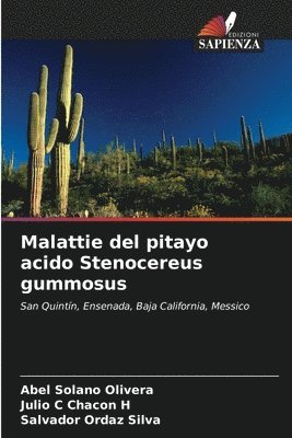 Malattie del pitayo acido Stenocereus gummosus 1