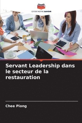 bokomslag Servant Leadership dans le secteur de la restauration