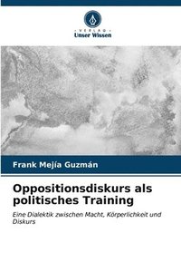bokomslag Oppositionsdiskurs als politisches Training