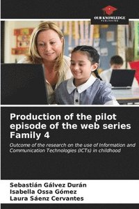 bokomslag Production of the pilot episode of the web series Family 4