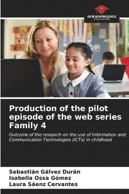 bokomslag Production of the pilot episode of the web series Family 4