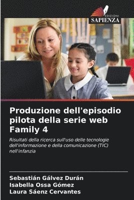 bokomslag Produzione dell'episodio pilota della serie web Family 4