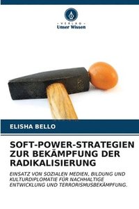 bokomslag Soft-Power-Strategien Zur Bekmpfung Der Radikalisierung