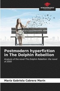 bokomslag Postmodern hyperfiction in The Dolphin Rebellion