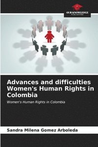bokomslag Advances and difficulties Women's Human Rights in Colombia