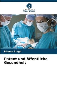 bokomslag Patent und ffentliche Gesundheit