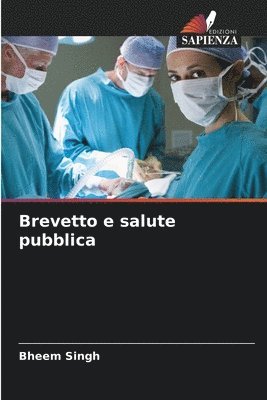 bokomslag Brevetto e salute pubblica