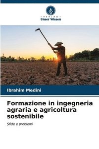 bokomslag Formazione in ingegneria agraria e agricoltura sostenibile