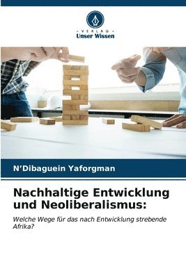 Nachhaltige Entwicklung und Neoliberalismus 1