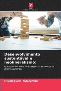 bokomslag Desenvolvimento sustentável e neoliberalismo