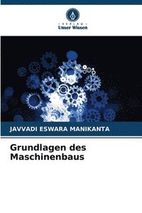 bokomslag Grundlagen des Maschinenbaus