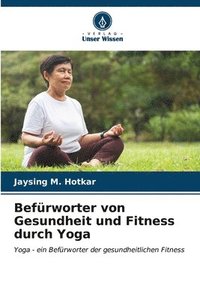 bokomslag Befrworter von Gesundheit und Fitness durch Yoga