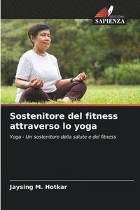 bokomslag Sostenitore del fitness attraverso lo yoga