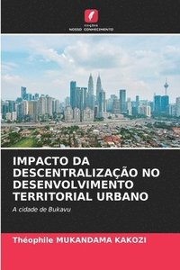 bokomslag Impacto Da Descentralizao No Desenvolvimento Territorial Urbano