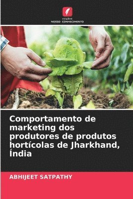 Comportamento de marketing dos produtores de produtos hortcolas de Jharkhand, ndia 1