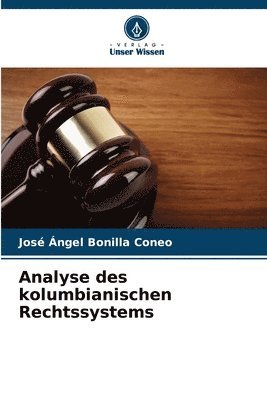 Analyse des kolumbianischen Rechtssystems 1