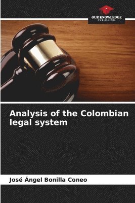 Analysis of the Colombian legal system 1