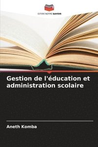 bokomslag Gestion de l'ducation et administration scolaire