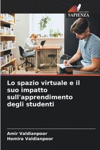 bokomslag Lo spazio virtuale e il suo impatto sull'apprendimento degli studenti