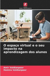 bokomslag O espao virtual e o seu impacto na aprendizagem dos alunos