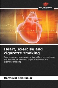 bokomslag Heart, exercise and cigarette smoking