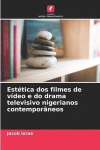 bokomslag Esttica dos filmes de vdeo e do drama televisivo nigerianos contemporneos