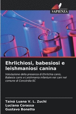 bokomslag Ehrlichiosi, babesiosi e leishmaniosi canina