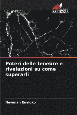 Poteri delle tenebre e rivelazioni su come superarli 1