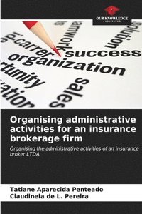 bokomslag Organising administrative activities for an insurance brokerage firm
