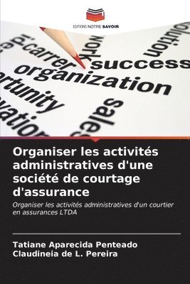 bokomslag Organiser les activits administratives d'une socit de courtage d'assurance