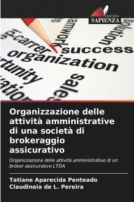 Organizzazione delle attivit amministrative di una societ di brokeraggio assicurativo 1