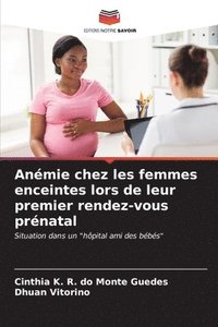 bokomslag Anmie chez les femmes enceintes lors de leur premier rendez-vous prnatal
